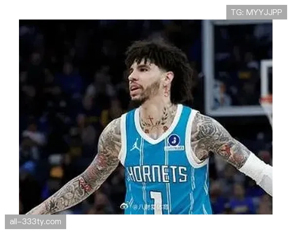 拉梅洛·鲍尔突破创造得分空间显著提升黄蜂进攻效率